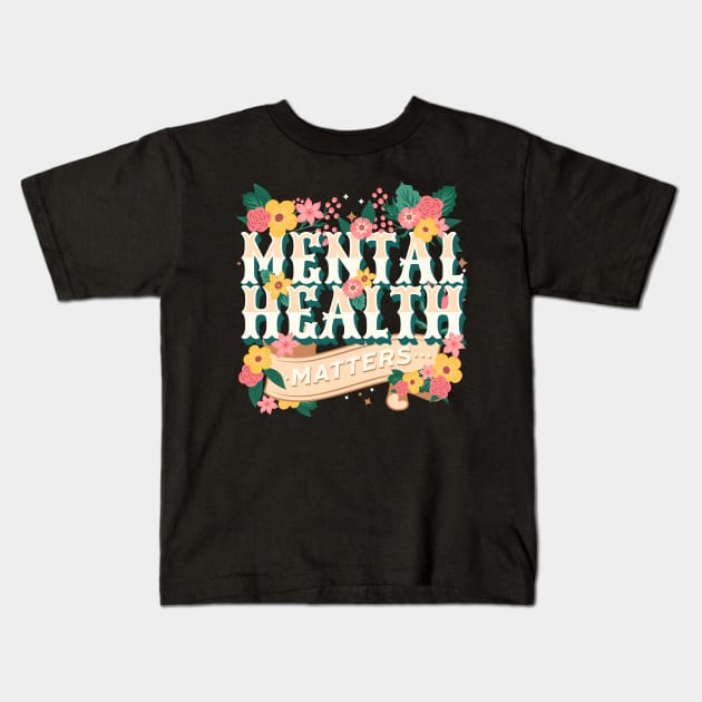 Mental Health Awareness Mental Health Matters Self Care Kids T-Shirt by JessieJune